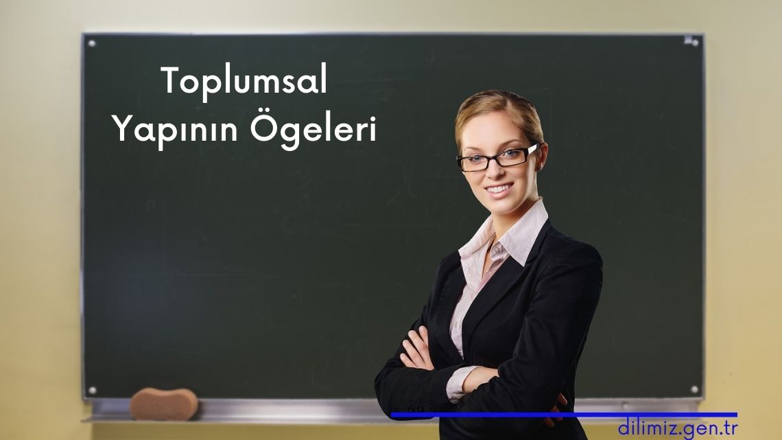 Toplumsal Yapının Ögeleri