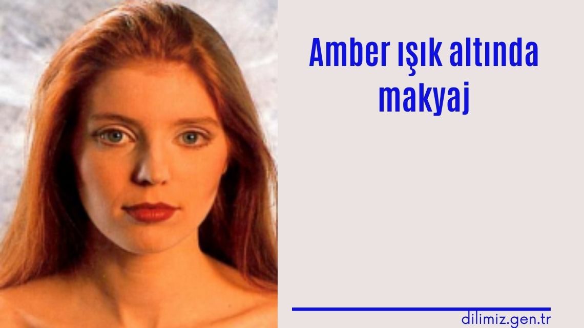 Amber ışık altında makyaj