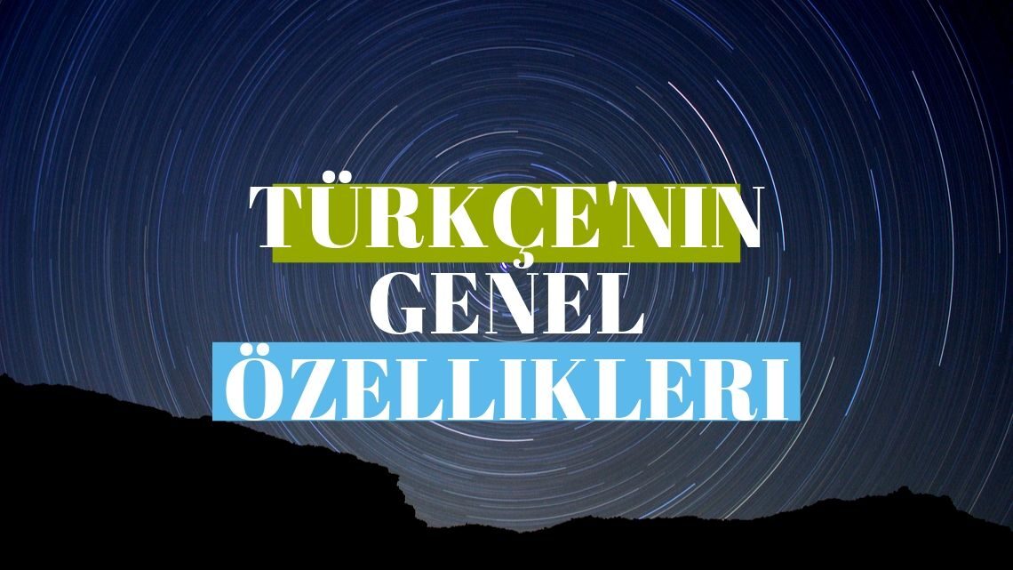 Türkçe'nin genel özellikleri