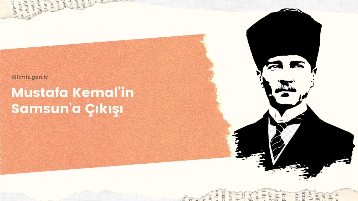 Mustafa Kemal'in Samsun'a Çıkışı