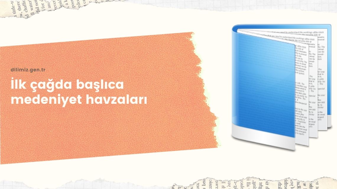 İlk çağda başlıca medeniyet havzaları