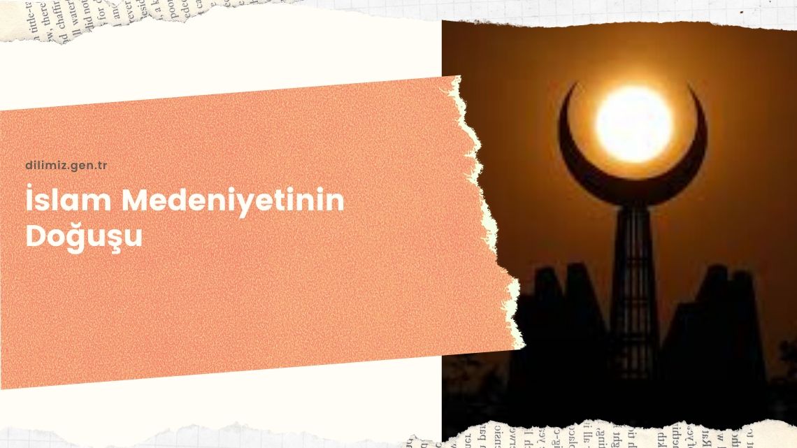 İslam Medeniyetinin Doğuşu