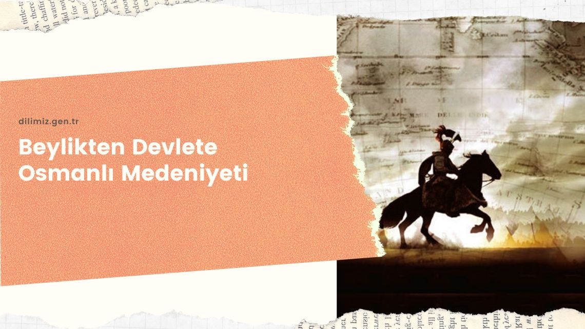 Beylikten Devlete Osmanlı Medeniyeti