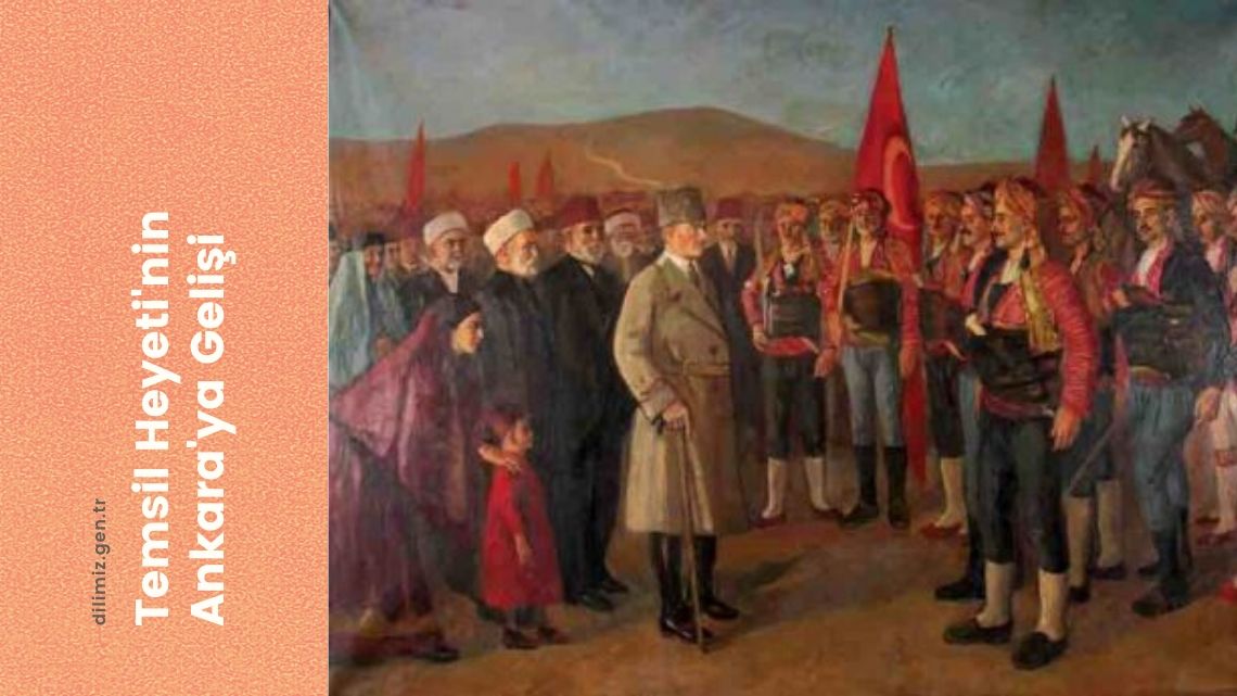 Temsil Heyeti'nin Ankara'ya Gelişi