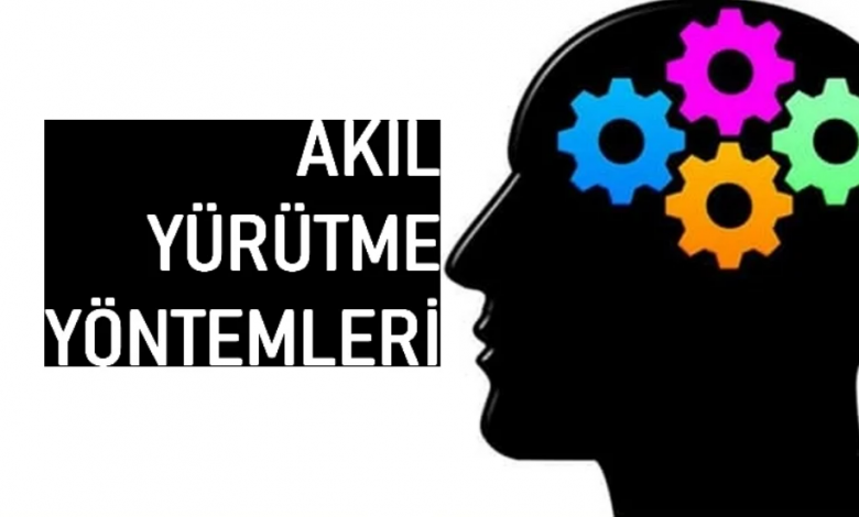 Akıl Yürütme Yöntemleri Nelerdir