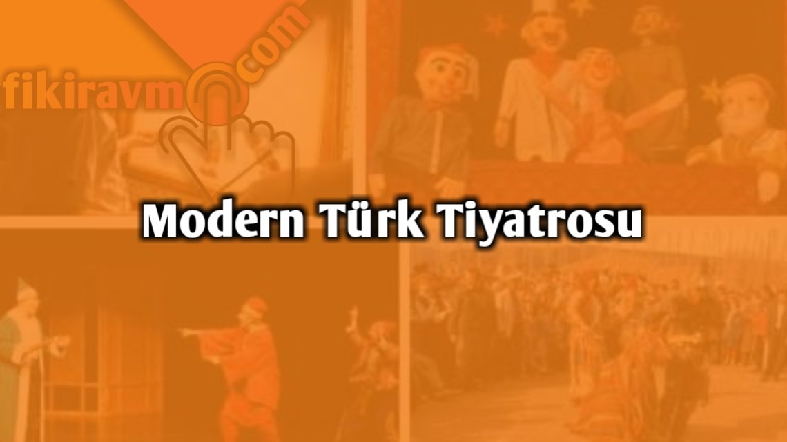 Modern Türk Tiyatrosu